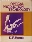 OPTICAL PRODUCTION TECHNOLOGY-D. F. HORNE