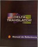 DELTA TRANSLATOR - MANUAL DE REFER�NCIA ( N�O ACOMPANHA CD )-EDITORA MICROPOWER