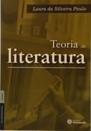 TEORIA DA LITERATURA / S�RIE LITERATURA EM FOCO-LAURA DA SILVEIRA PAULA
