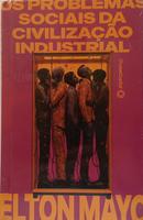 Os Problemas Sociais da Civiliza��o Industrial-Elton Mayo
