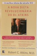 A NOVA DIETA REVOLUCION�RIA DO DR. ATKINS-ROBERT C. ATKINS