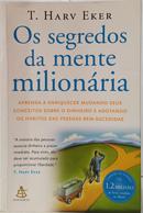 OS SEGREDOS DA MENTE MILION�RIA-T. HARV EKER