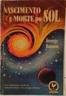 NASCIMENTO E MORTE DO SOL / COLE��O CATAVENTO - TEXTO INTEGRAL-GEORGE GAMOW