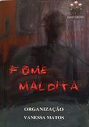 FOME MALDITA-VANESSA MATOS / ORGANIZA��O