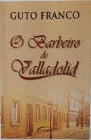 O BARBEIRO DE VALLADOLID-GUTO FRANCO