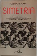 SIMETRIA / GENERALIDADES SOBRE SIMETRIA - GEOCI�NCIAS - BIOCI�NCIAS - CI�NCIAS EXATAS - TECNOLOGIAS E ARTES - FILOSOFIA-GERALDO M. ROHDE