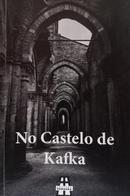 NO CASTELO DE KAFKA-GUILHERME GIUBLIN