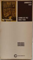 COMO SE FAZ UMA  TESE - METODOLOGIA / ESTUDOS 85-UMBERTO ECO