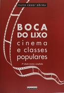 Boca do Lixo Cinema e Classes Populares / 2� Edi��o revista e Ampliada-Nuno Cesar Abreu