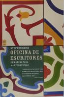 OFICINA DE ESCRITORES - UM MANUAL PARA A ARTE DA FICCAO-STEPHEN KOCH