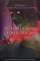 EU E AS LENDAS FOLCL�RICAS-C�LIA PASCHOAL / RAFAELA OLIVEIRA