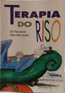 TERAPIA DO RISO-ELZI NASCIMENTO / ELZITA MELO QUINTA