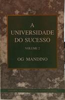 A UNIVERSIDADE DO SUCESSO - VOLUME 2-OG MANDINO