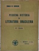 PEQUENA HIST�RIA DA LITERATURA BRASILEIRA-RONALD DE CARVALHO