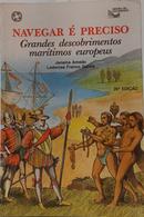 NAVEGAR � PRECISO - GRANDES DESCOBRIMENTOS MAR�TIMOS EUROPEUS-JANA�NA AMADO / LEDONIAS FRANCO GARCIA