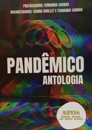 PANDEMICO ANTOLOGIA-CENIRA CHOLLET / FERNANDA SABBAG / PREF�CIADORA: FERNANDA SABBAG