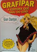 Grafipar A Editora que Saiu do Eixo-Gian Danton