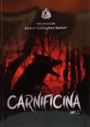 CARNIFICINA / ANO 2-JAMES GALLAGHER JUNIOR / ORGANIZA��O