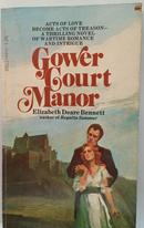 GOWER COURT MANOR-ELIZABETH DEARE BENNETT