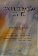 INCULTURA��O DA F�-SINIVALDO S. TAVARES