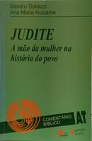 JUDITE - A M�O DA MULHER NA HIST�RIA DO POVO-SANDRO GALLAZZI / ANA MARIA RIZZANTE
