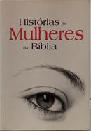 HIST�RIAS DE MULHERES DA B�BLIA-EDITORA SOCIEDADE B�BLICA DO BRASIL