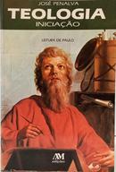 TEOLOGIA - INICIA��O - LEITURA DE PAULO-JOS� PENALVA