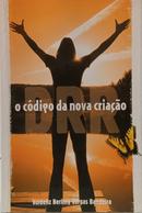 O C�DIGO DA NOVA CRIA��O-VALDELIZ BERLING VARGAS BANDEIRA
