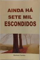 AINDA H� SETE MIL ESCONDIDOS-MARILENE FERREIRA