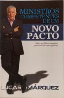 MINISTROS COMPETENTES DE UM NOVO PACTO - - LUCAS MÁRQUEZ