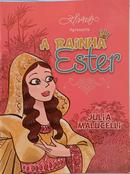A RAINHA ESTER-JULIA MALUCELLI ( ILUSTRA��ES DE ZIRALDO )
