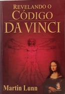 REVELANDO O C�DIGO DA VINCI-MARTIN LUNN