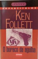 O BURACO DA AGULHA / COLE��O SUPERT�TULOS-KEN FOLLETT