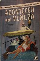 ACONTECEU EM VENEZA-HELEN MacINNES