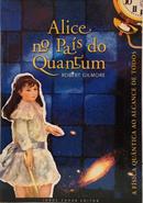 ALICE NO PA�S DO QUANTUM - A F�SICA QU�NTICA AO ALCANCE DE TODOS-ROBERT GILMORE