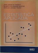 ESTAT�STICA APLICADA-JAIRO SIMON DA FONSECA/GILBERTO DE A. MARTINS/GERALDO LUCIANO TOLEDO