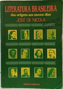 LITERATURA BRASILEIRA DAS ORIGENS AOS NOSSOS DIAS-JOS� DE NICOLA