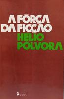 A For�a da Fic��o-H�lio Polvora