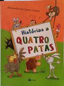 HIST�RIAS A QUATRO PATAS-ALEXANDRE DE CASTRO GOMES ( ILUSTRA��ES J�TAH )