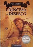 PRINCESAS DO REINO DA FANTASIA - PRINCESA DO DESERTO - LIVRO 3, PARTE 2-TEA STILTON
