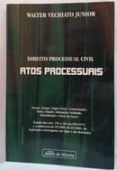 Direito Processual Civil / Atos Processuais-Walter Vechiato Junior