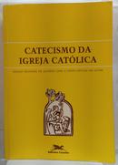 Catecismo da igreja católica / Edição Re - EDITORA LOYOLA