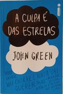 A CULPA � DAS ESTRELAS-JOHN GREEN