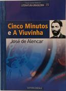 CINCO MINUTOS e A VIUVINHA / COLE��O GRANDES MESTRES DA LITERATURA BRASILEIRA 15-JOS� DE ALENCAR