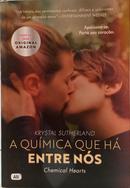 A QU�MICA QUE H� ENTRE N�S - CHEMICAL HEARTS-KRYSTAL SUTHERLAND