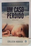 UM CASO PERDIDO ( HOPELESS )-COLEEN HOOVER