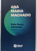 Esta For�a Estranha-Ana Maria Machado