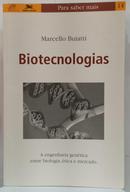 Biotecnologias - A engenharia gen�tica entre biologia, �tica e mercado-Marcello Buiatti
