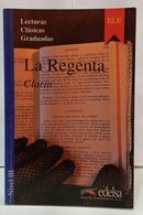 LA REGENTA /  COLECCI�N LECTURAS CL�SICAS GRADUADAS - NIVEL 3-LEOPOLDO ALAS ( CLAR�N )