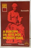 A EUROPA DE 1815 AOS NOSSOS DIAS - VIDA  - JEAN BAPTISTE DUROSELLE